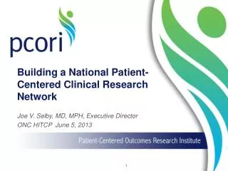 Building a National Patient-Centered Clinical Research Network