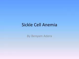 Sickle Cell Anemia