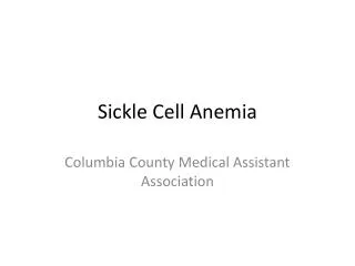 Sickle Cell Anemia