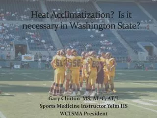 Heat Acclimatization? Is it necessary in Washington State?