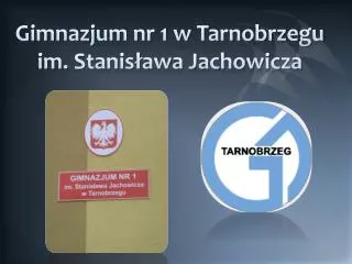 Gimnazjum nr 1 w Tarnobrzegu im. Stanisława Jachowicza
