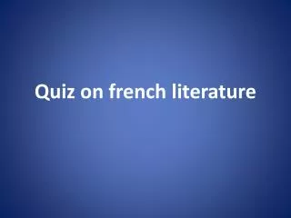 Quiz on french literature