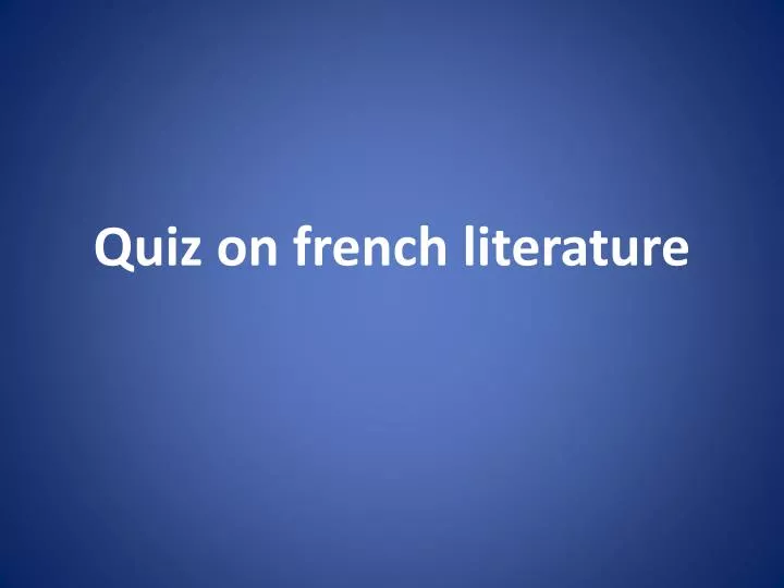 quiz on french literature