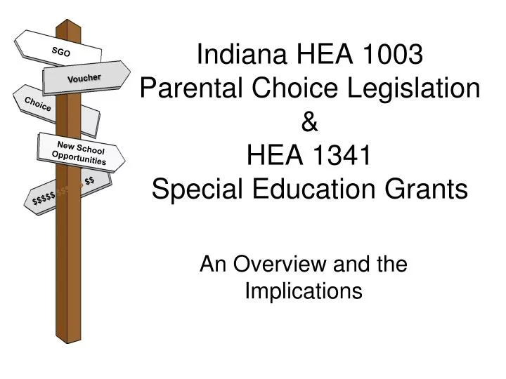 indiana hea 1003 parental choice legislation hea 1341 special education grants