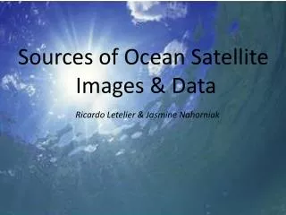 Sources of Ocean Satellite Images &amp; Data