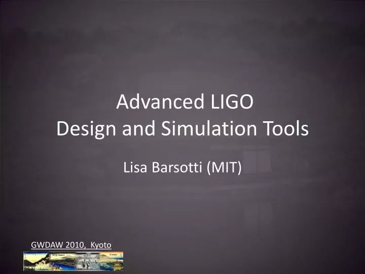 advanced ligo design and simulation t ools