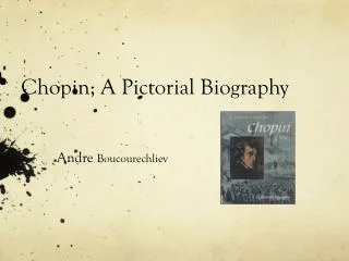 Chopin; A Pictorial Biography