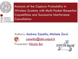 Authors: Andrea Zanella, Michele Zorzi zanella@dei.unipd.it Presenter: Nicola Bui