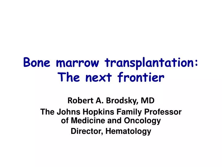 bone marrow transplantation the next frontier