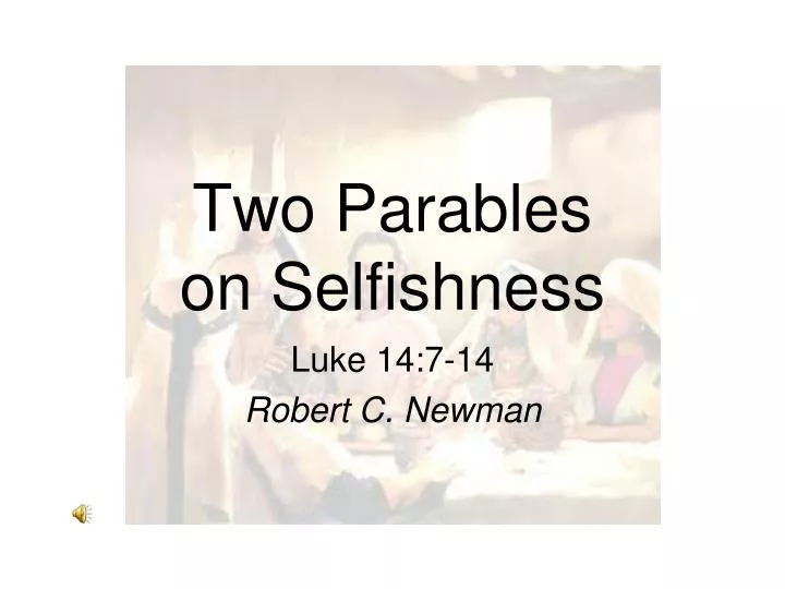 two parables on selfishness
