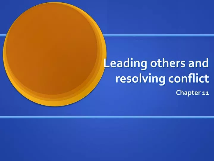 leading others and resolving conflict
