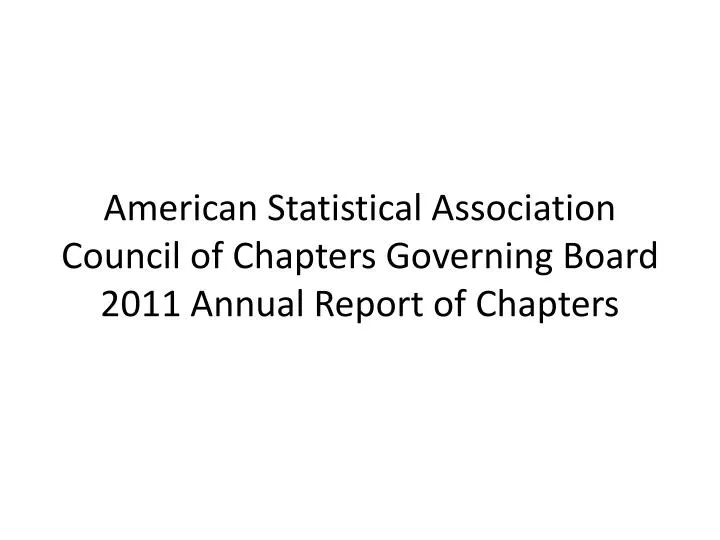 american statistical association council of chapters governing board 2011 annual report of chapters