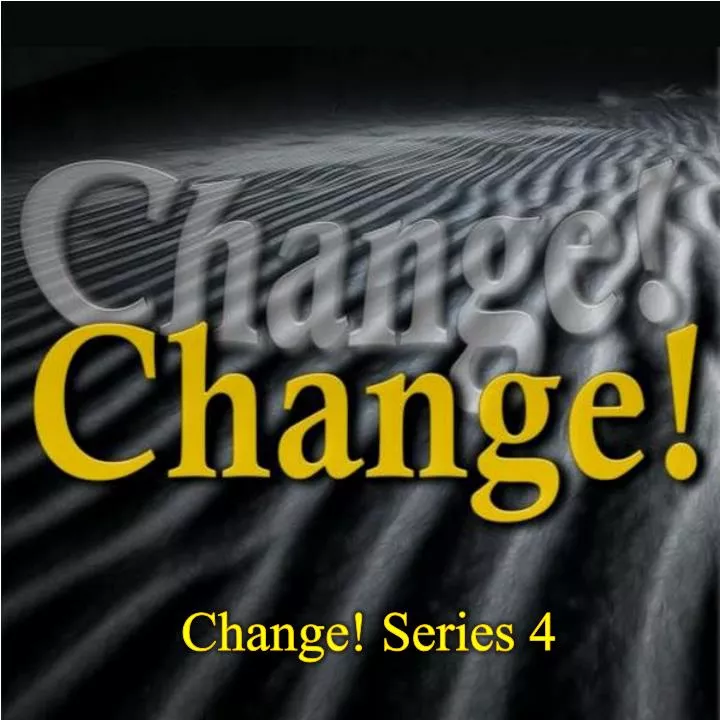 change series 4