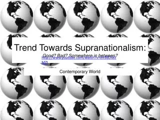 Trend Towards Supranationalism : Good? Bad? Somewhere in between?