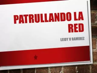 patrullando la red