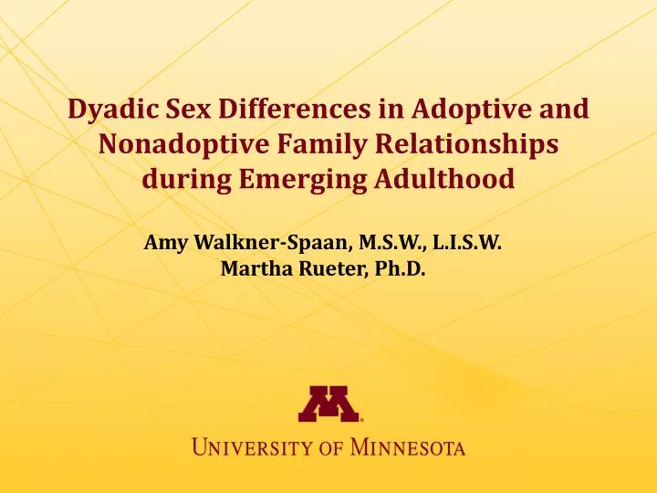 dyadic sex differences in adoptive and nonadoptive family relationships during emerging adulthood
