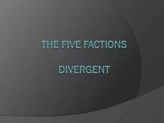 The Five Factions Divergent