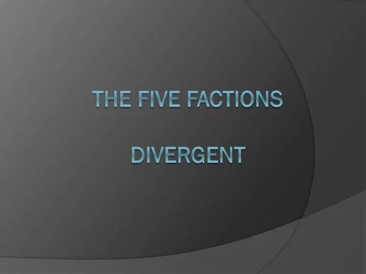 the five factions divergent