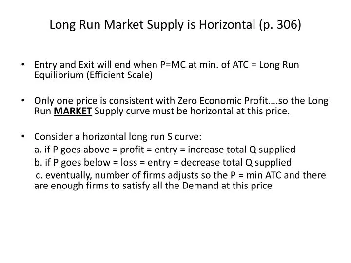 long run market supply is horizontal p 306