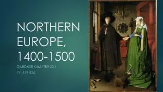 NORTHERN EUROPE, 1400-1500