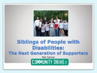 Siblings of People with Disabilities: The Next Generation of Supporters