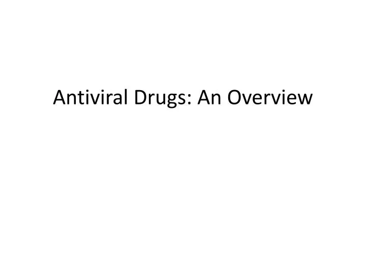antiviral drugs an overview