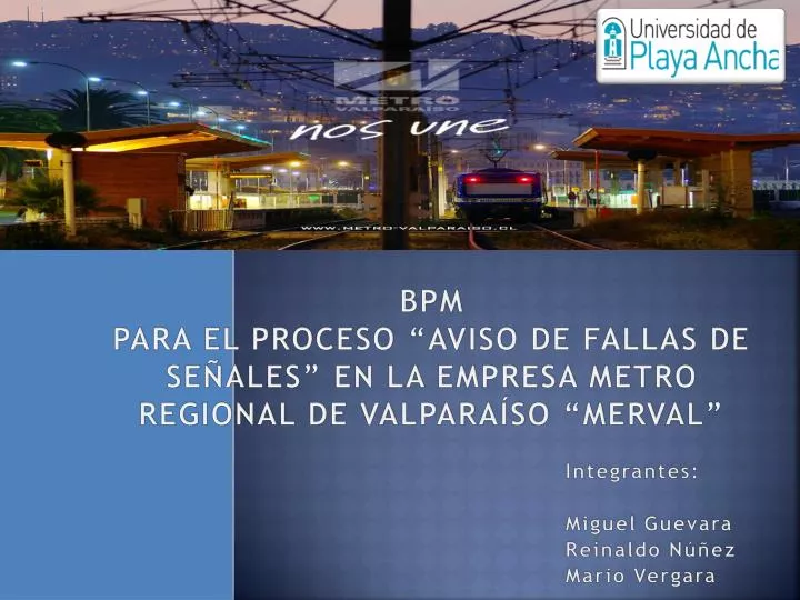 bpm para el proceso aviso de fallas de se ales en la empresa metro regional de valpara so merval