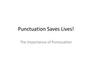 Punctuation Saves Lives!