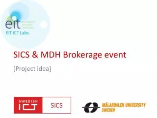 SICS &amp; MDH Brokerage event