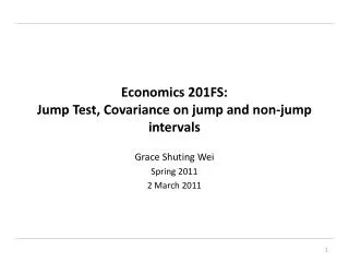 Economics 201FS: Jump Test, Covariance on jump and non-jump intervals