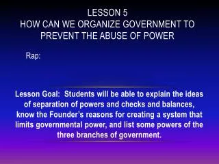 Lesson 5 How can we organize government to prevent the abuse of power