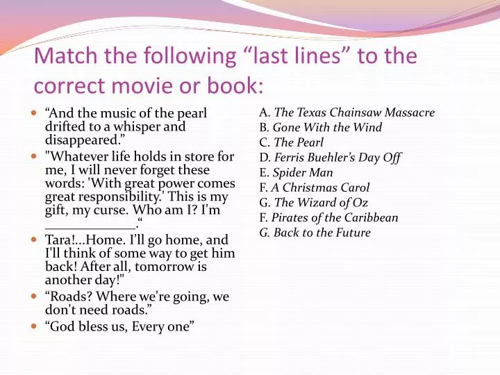 match the following last lines to the correct movie or book
