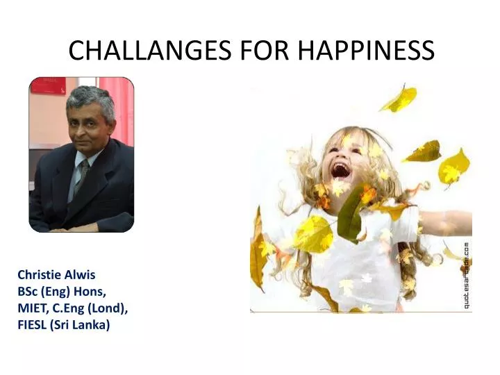 challanges for happiness