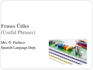 Frases Útiles (Useful Phrases)