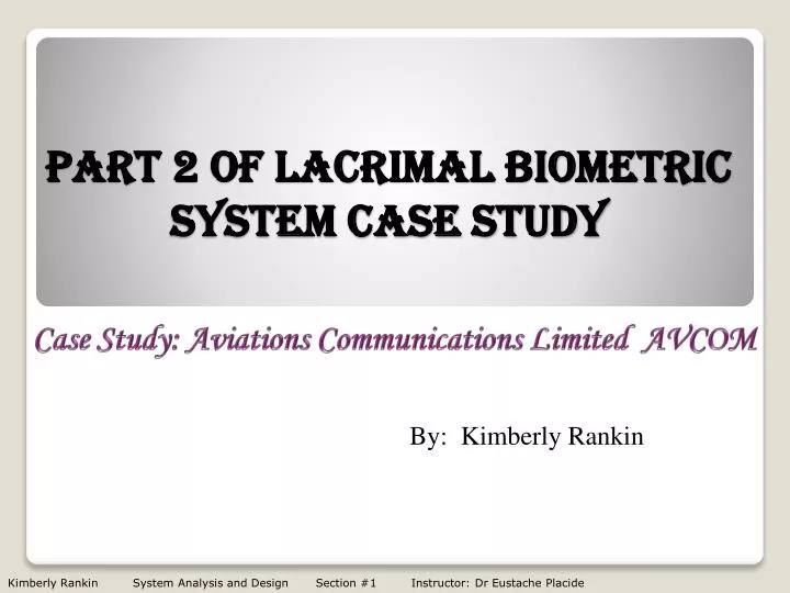 part 2 of lacrimal biometric system case study