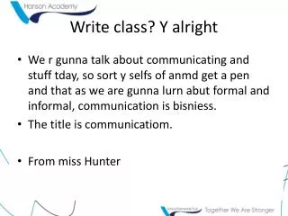 Write class? Y alright