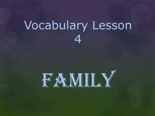 Vocabulary Lesson 4 FAMILY