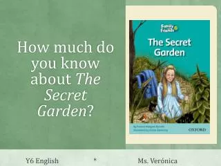 How much do you know about The Secret Garden ?