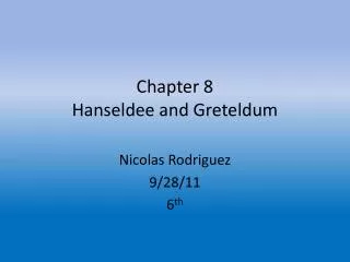 Chapter 8 Hanseldee and Greteldum