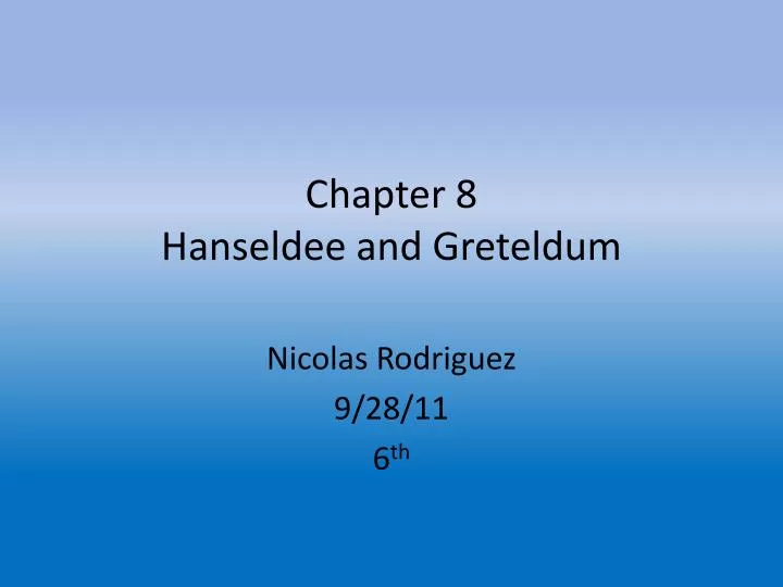 chapter 8 hanseldee and greteldum