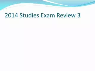 2014 Studies Exam Review 3
