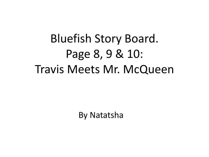bluefish story board page 8 9 10 travis meets mr mcqueen