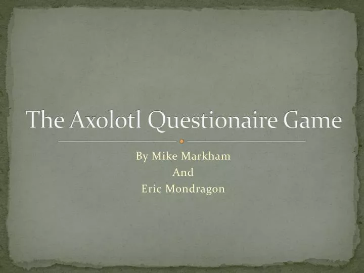 the axolotl questionaire game