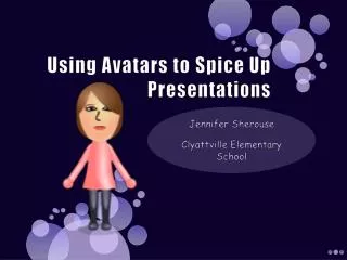 Using Avatars to Spice Up Presentations