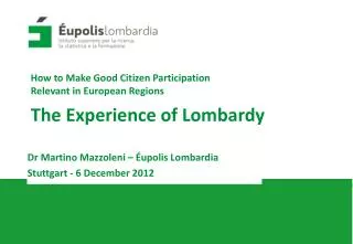 How to Make Good Citizen Participation Relevant in European Regions The Experience of Lombardy