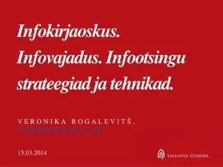 infokirjaoskus infovajadus infootsingu strateegiad ja tehnikad