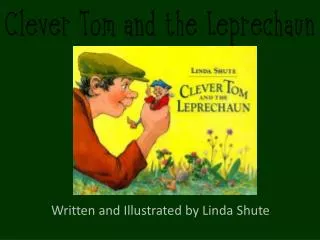 Written and Illustrated by Linda Shute