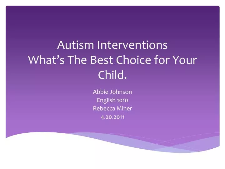 autism interventions what s the best choice for y our child