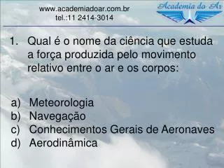 qual o nome da ci ncia que estuda a for a produzida pelo movimento relativo entre o ar e os corpos