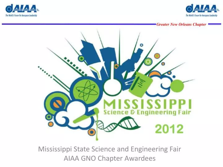 mississippi state science and engineering fair aiaa gno chapter awardees